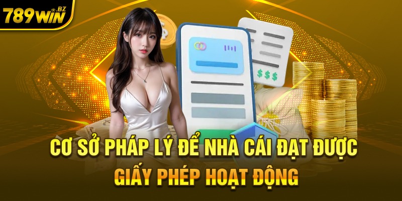 Cơ sở pháp lý để nhà cái đạt được giấy phép hoạt động