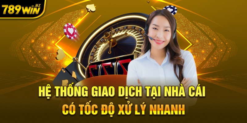 Hệ thống tài chính tại 789WIN được đánh giá cao trong việc giải quyết giao dịch